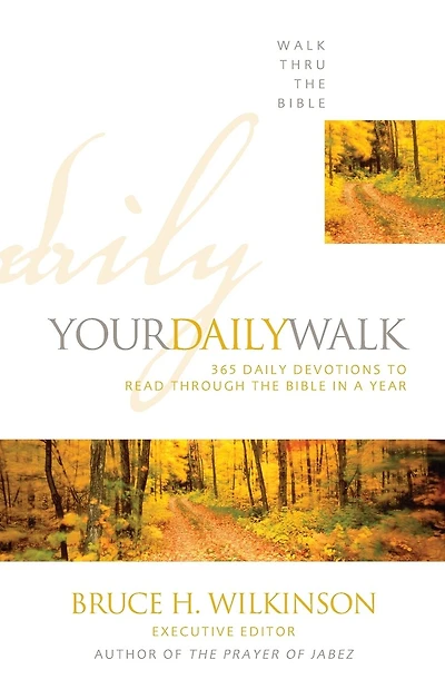 Your Daily Walk: 365 Daily Devotions to Read through the Bible in a Year (A 365-Day Devotional)