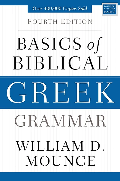 Basics of Biblical Greek Grammar: Fourth Edition