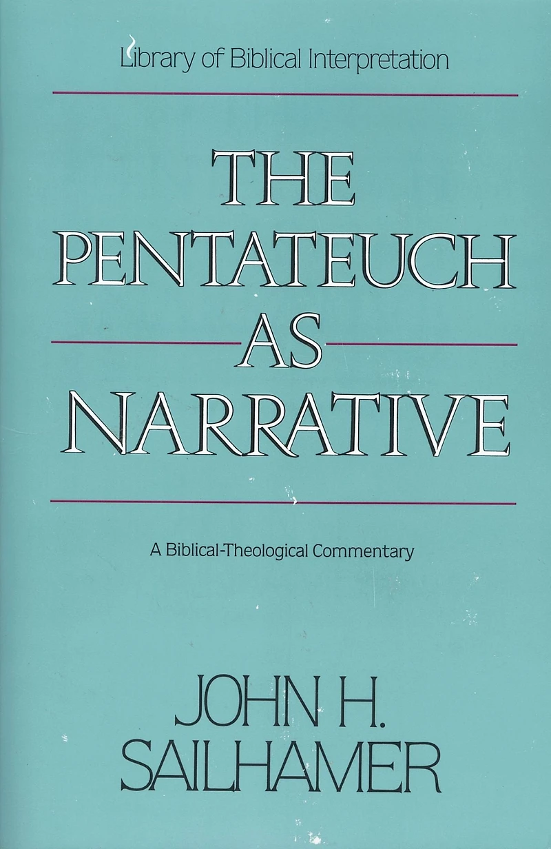 The Pentateuch as Narrative: A Biblical-Theological Commentary