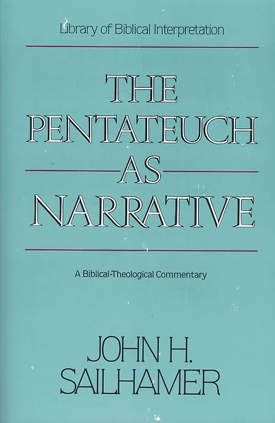 The Pentateuch as Narrative: A Biblical-Theological Commentary
