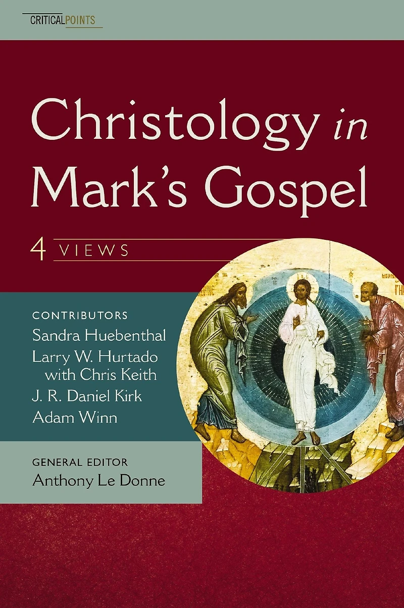 Christology Mark's Gospel: Four Views