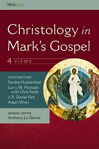 Christology Mark's Gospel: Four Views