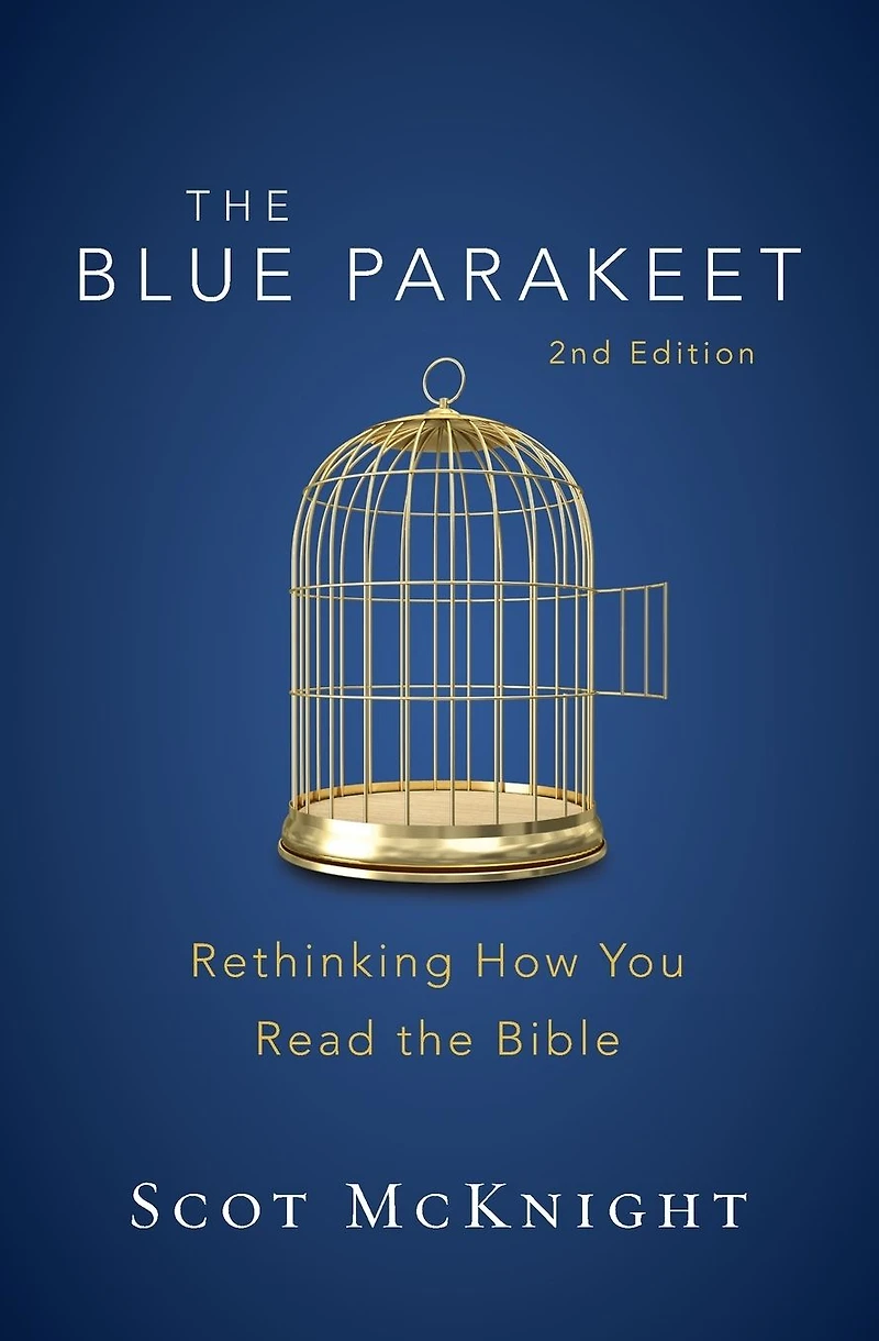 the Blue Parakeet, 2nd Edition: Rethinking How You Read Bible
