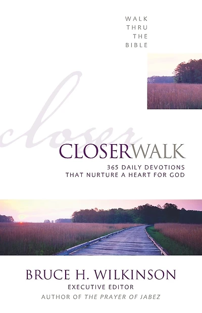 Closer Walk: 365 Daily Devotions That Nurture a Heart for God (A 365-Day Devotional)