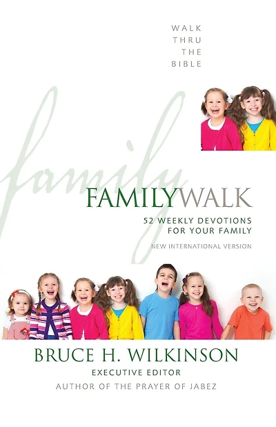 Family Walk: 52 Weekly Devotions for Your Family (A Devotional)