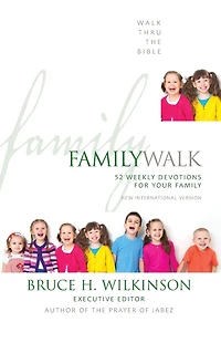 Family Walk: 52 Weekly Devotions for Your Family (A Devotional)