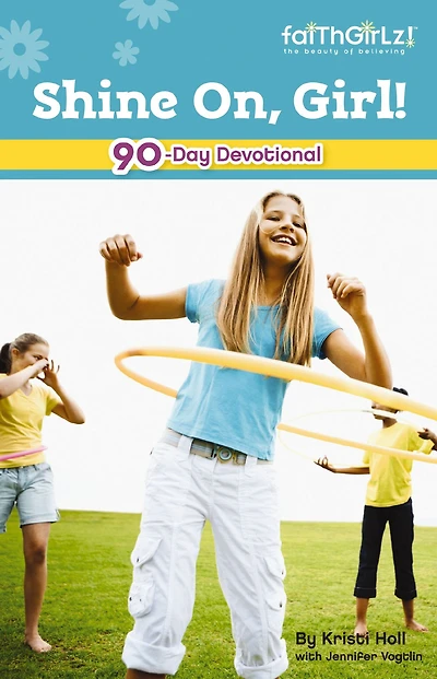 Shine On, Girl!: 90-Day Devotional