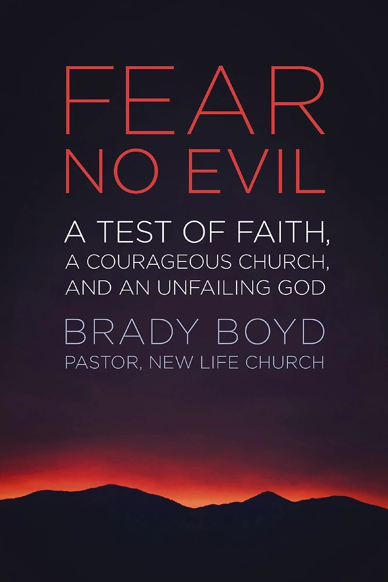 Fear No Evil: a Test of Faith, Courageous Church, and an Unfailing God