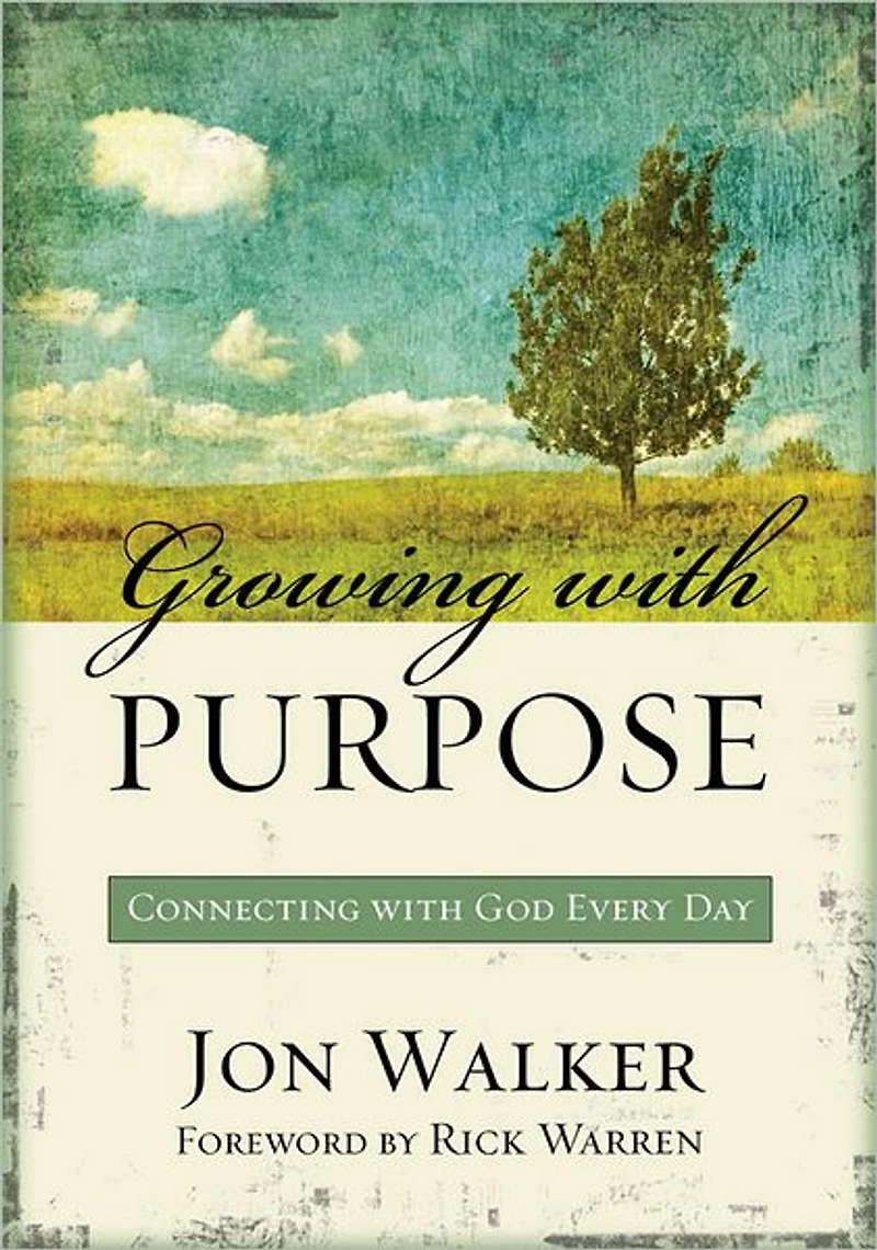 Growing with Purpose: Connecting God Every Day