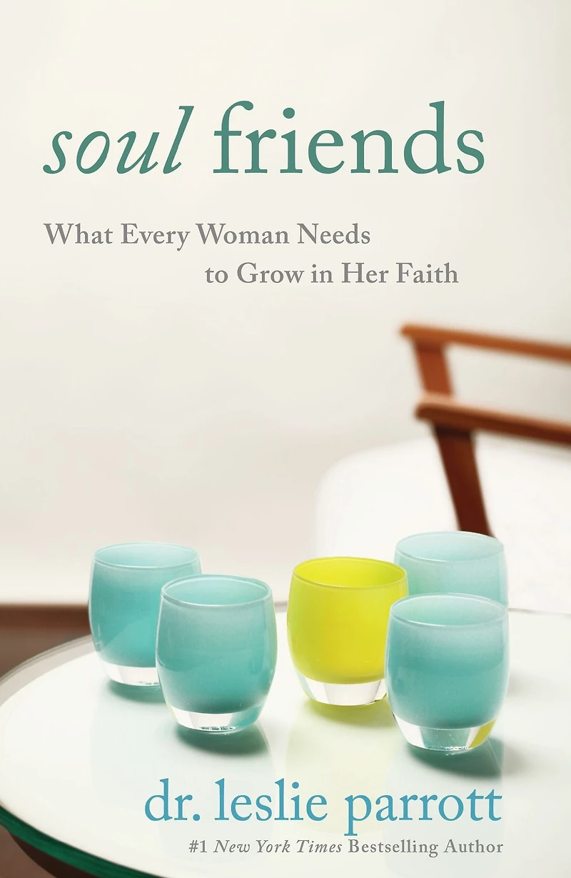 Soul Friends: What Every Woman Needs to Grow Her Faith