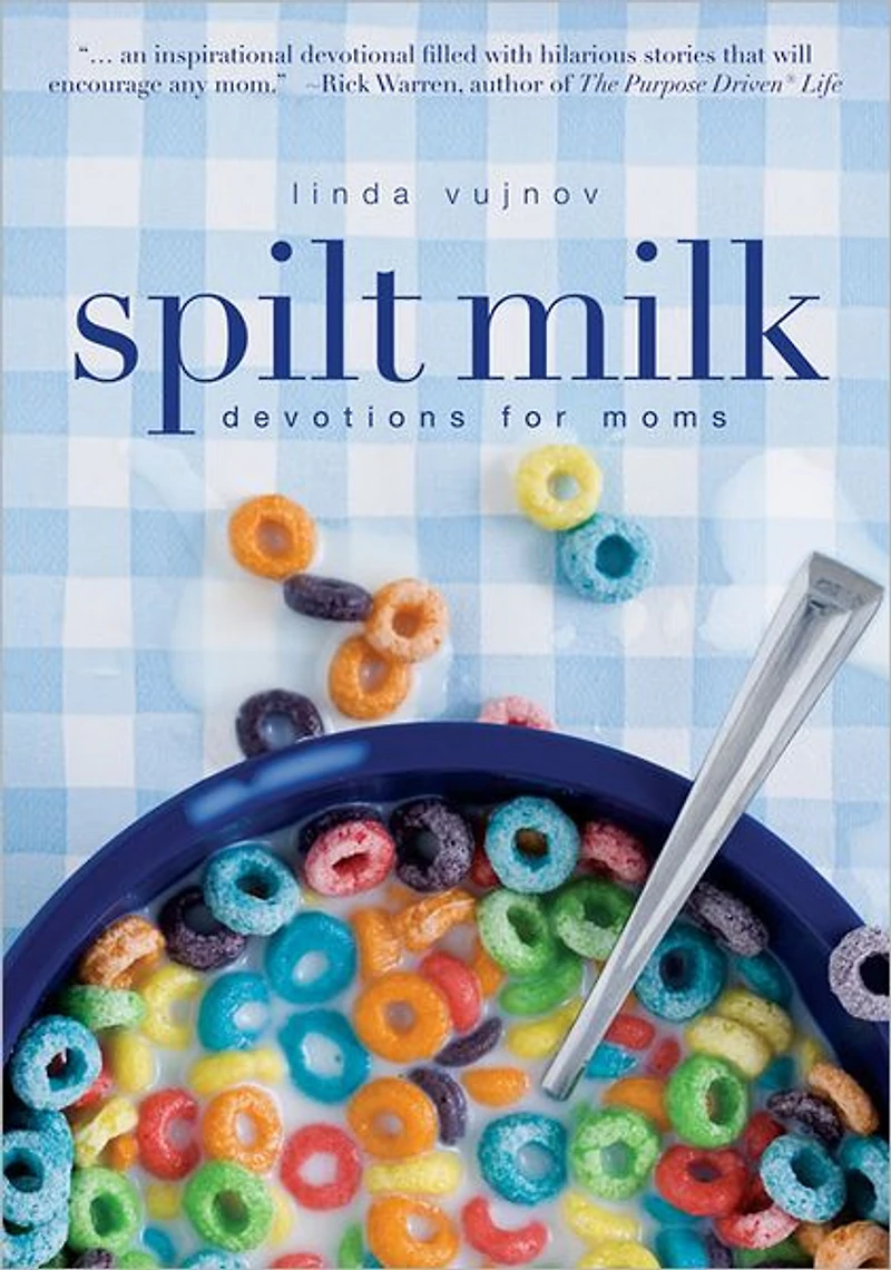 Spilt Milk: Devotions for Moms (A 60-Day Devotional)