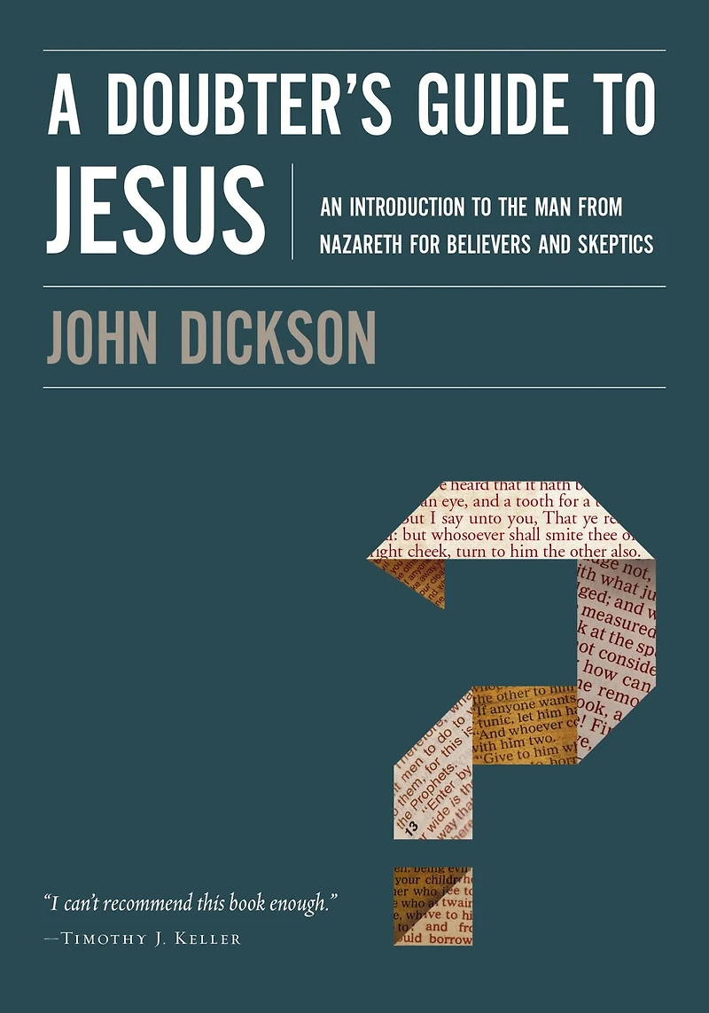 A Doubter's Guide to Jesus: An Introduction the Man from Nazareth for Believers and Skeptics