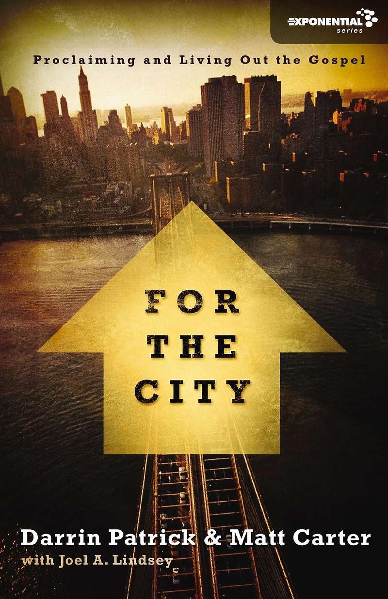 For the City: Proclaiming and Living Out Gospel
