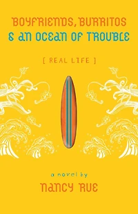 Boyfriends, Burritos and an Ocean of Trouble