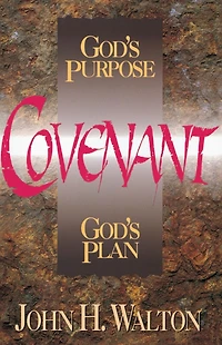 A Covenant: God's Purpose, Plan