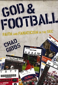 God and Football: Faith Fanaticism the SEC