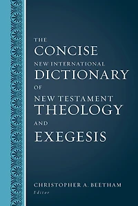 The Concise New International Dictionary of Testament Theology and Exegesis