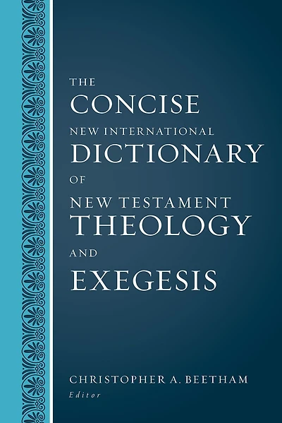 The Concise New International Dictionary of Testament Theology and Exegesis