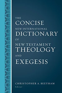 The Concise New International Dictionary of Testament Theology and Exegesis