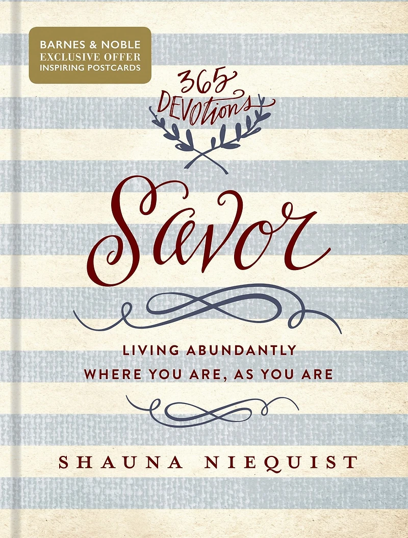 Savor: Living Abundantly Where You Are, As Are (A 365-Day Devotional)