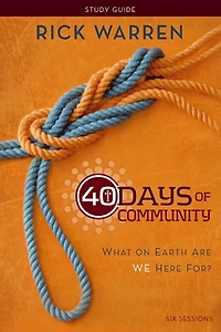 40 Days of Community Bible Study Guide: What On Earth Are We Here For?