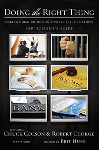Doing the Right Thing Bible Study Participant's Guide: Making Moral Choices a World Full of Options