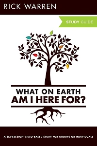 What On Earth Am I Here For? Bible Study Guide