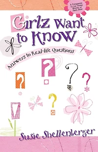 Girlz Want to Know: Answers Real-Life Questions