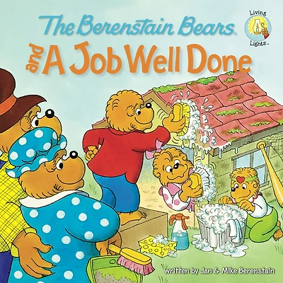 The Berenstain Bears and a Job Well Done