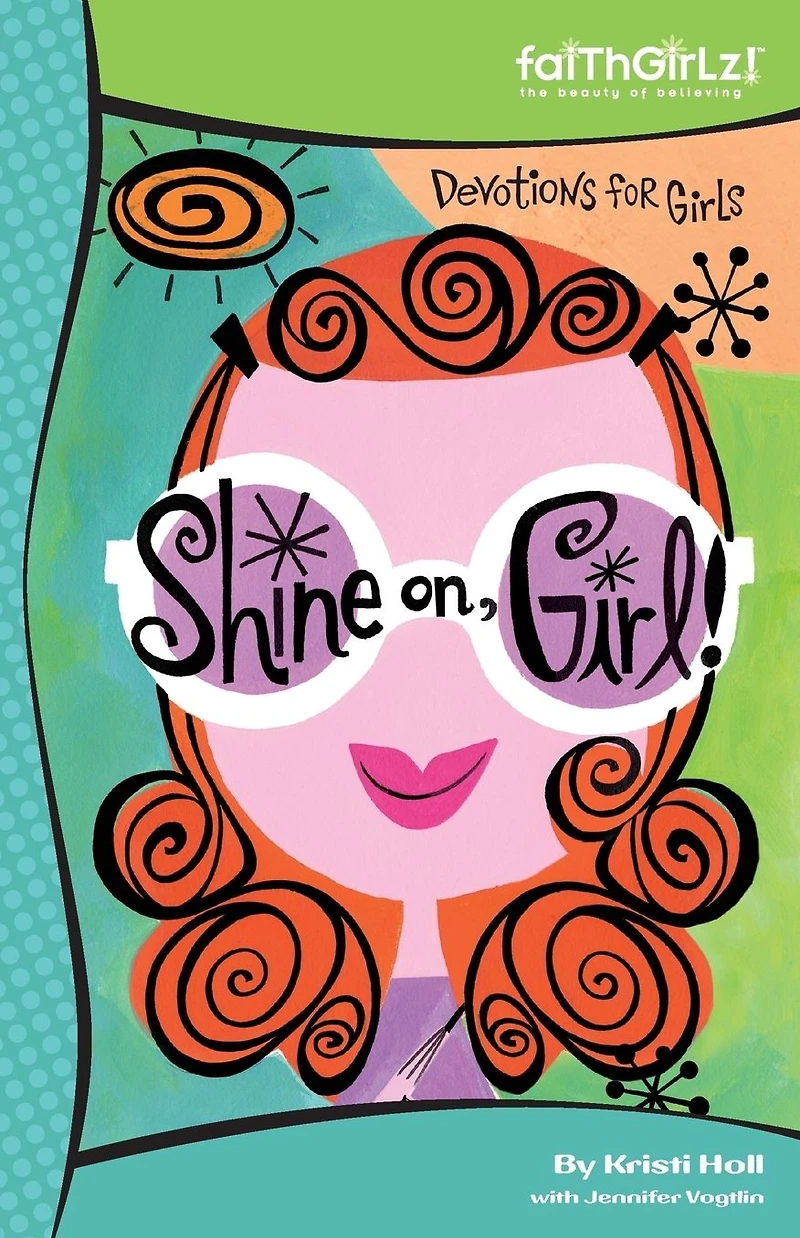 Shine On, Girl!: 90-Day Devotional