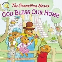 God Bless Our Home (Berenstain Bears Series)
