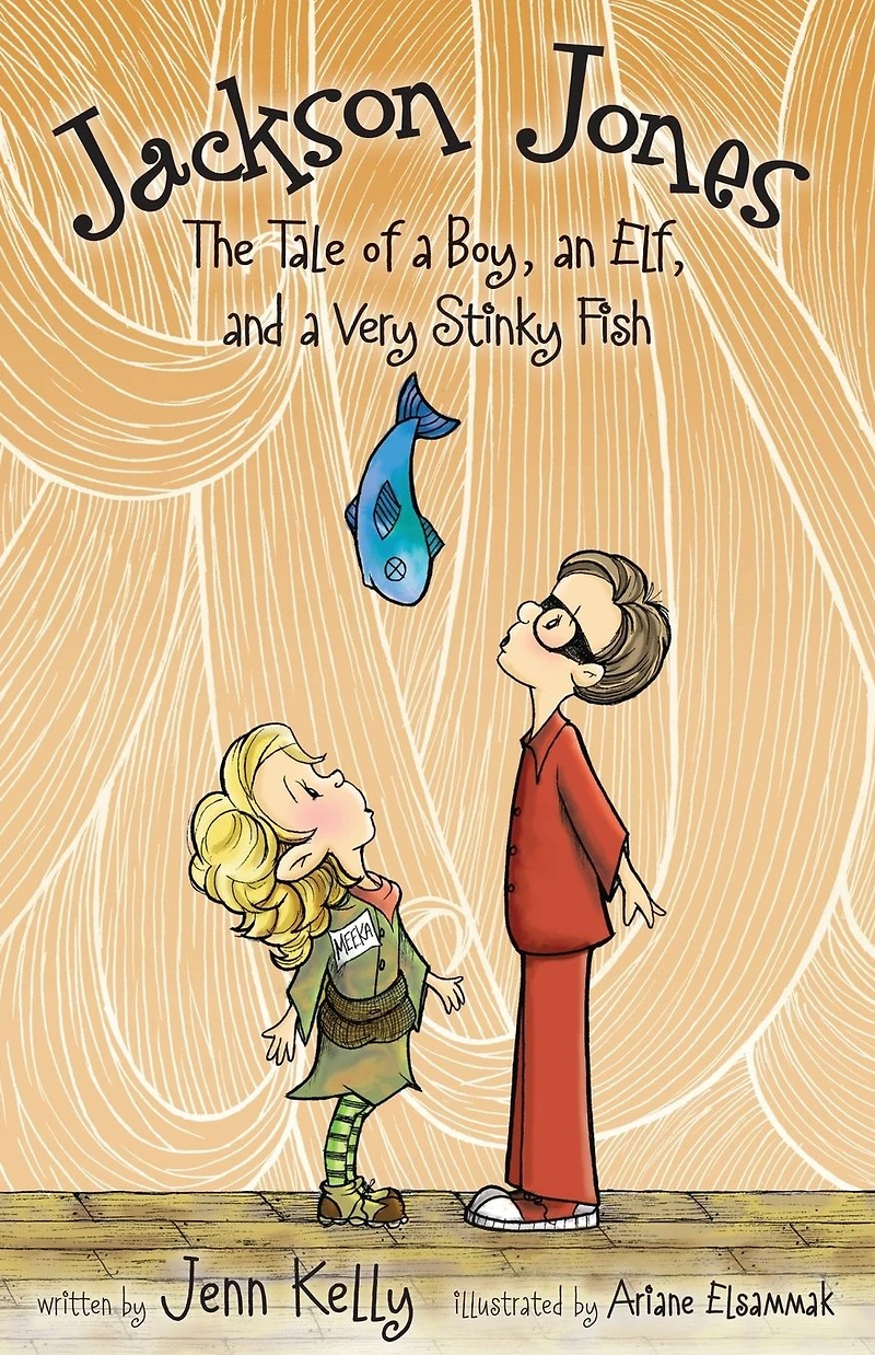 Jackson Jones, Book 1: The Tale of a Boy, an Elf, and Very Stinky Fish