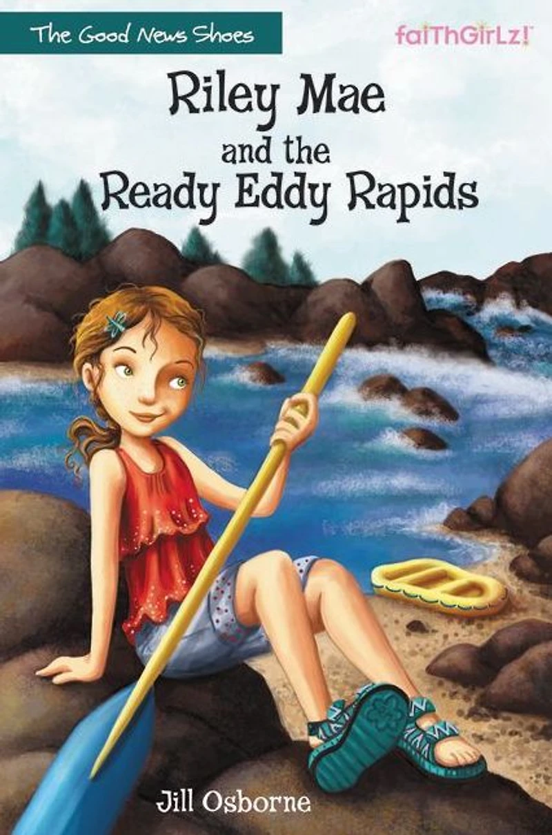 Riley Mae and The Ready Eddy Rapids (Faithgirlz!: Good News Shoes Series #2)