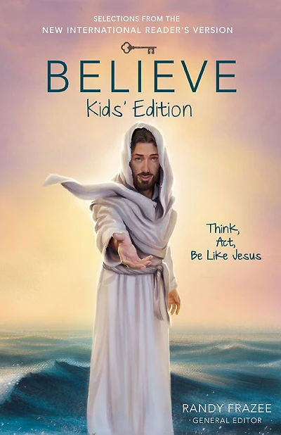 Believe Kids' Edition: Think, Act, Be Like Jesus