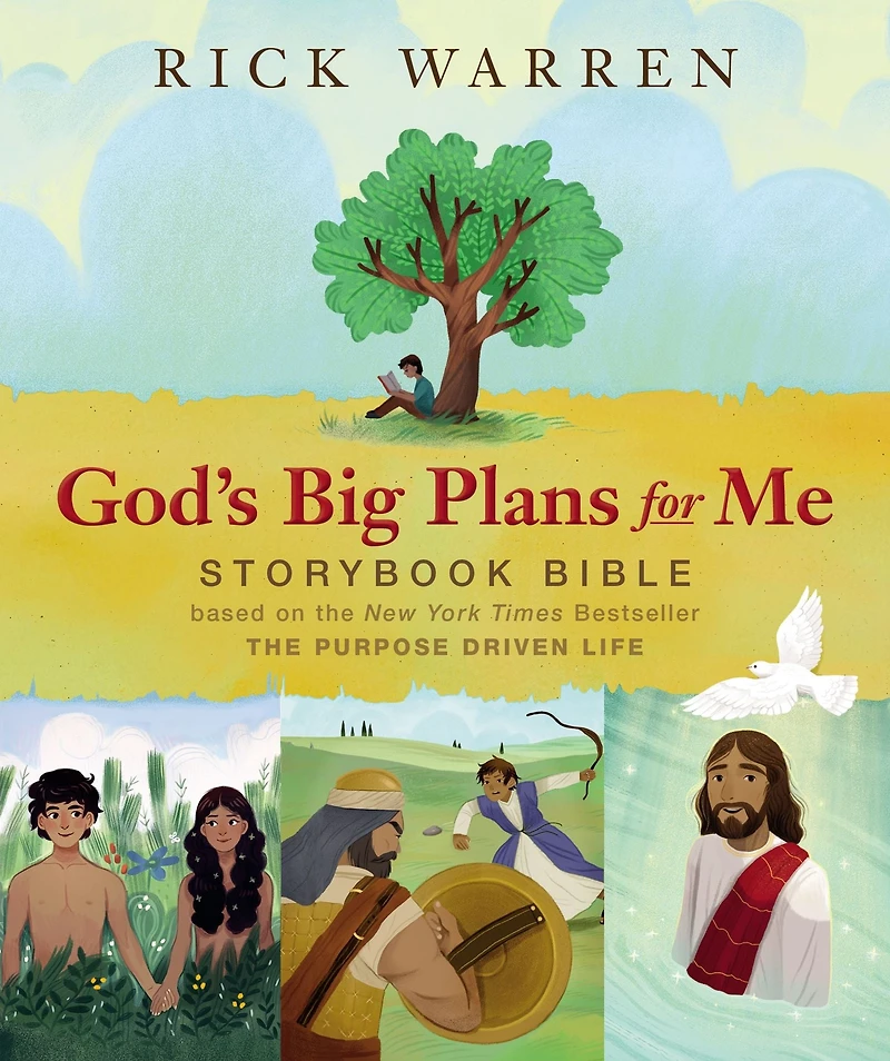 God's Big Plans for Me Storybook Bible: Based on The New York Times Bestseller Purpose Driven Life