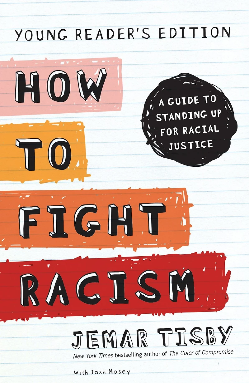 How to Fight Racism Young Reader's Edition: A Guide Standing Up for Racial Justice