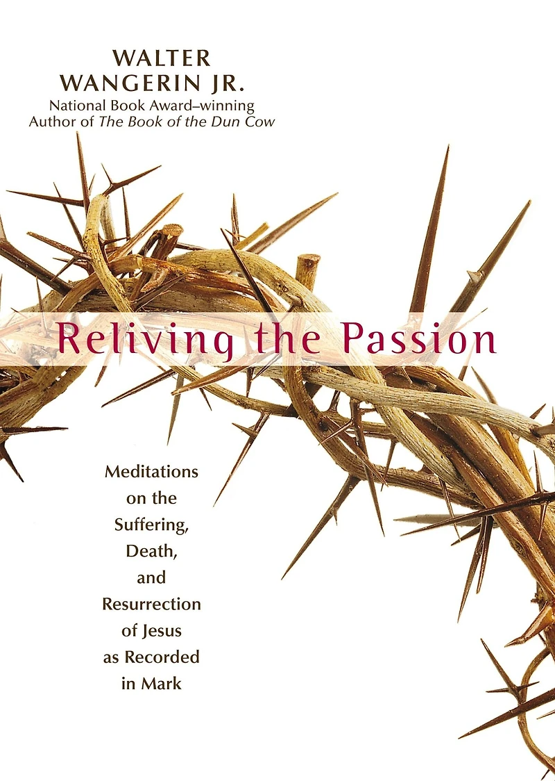 Reliving the Passion: Meditations on Suffering, Death, and Resurrection of Jesus as Recorded Mark.