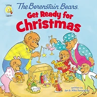 The Berenstain Bears Get Ready for Christmas: A Lift-the-Flap Book