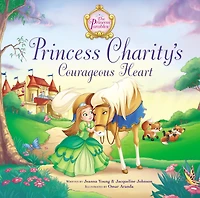 Princess Charity's Courageous Heart