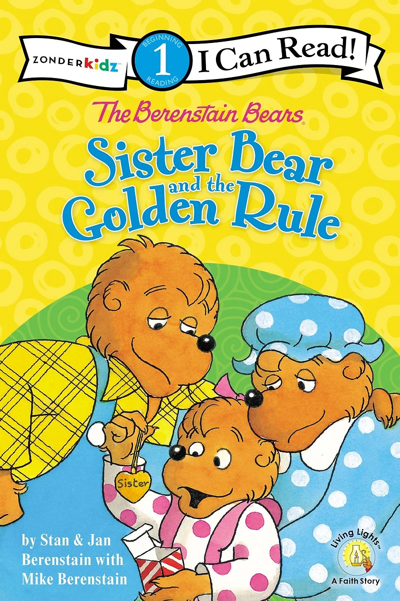 the Berenstain Bears Sister Bear and Golden Rule: Level 1