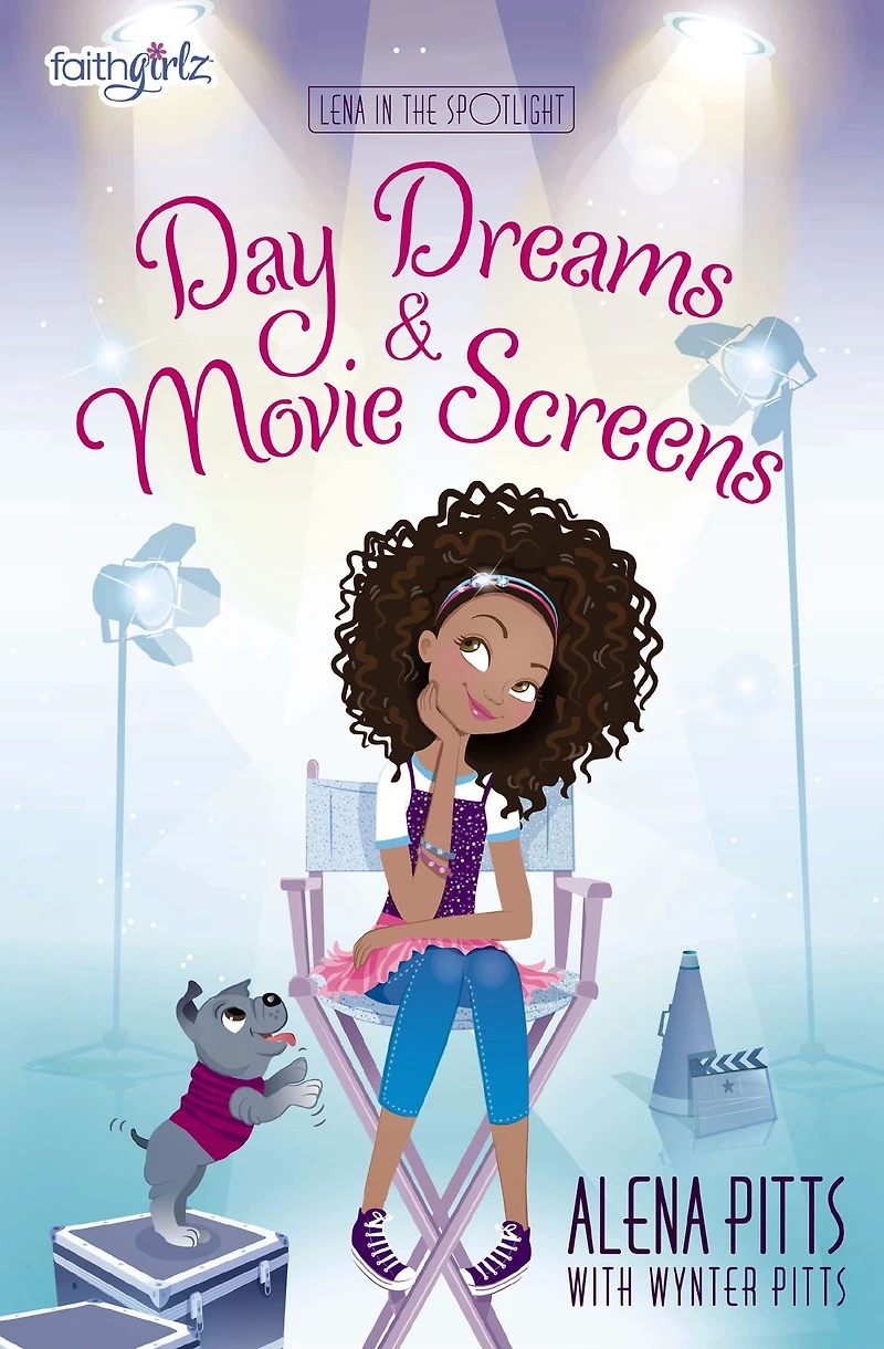 Day Dreams and Movie Screens (Faithgirlz: Lena the Spotlight Series #2)