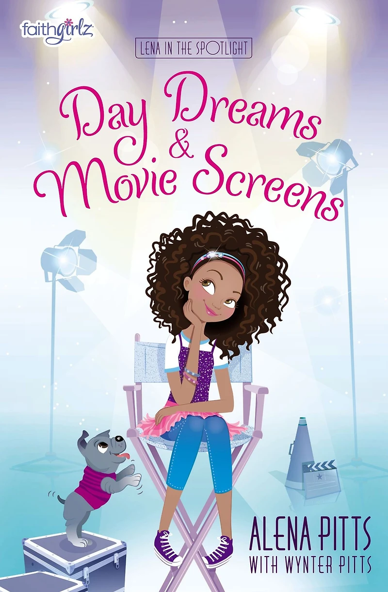 Day Dreams and Movie Screens (Faithgirlz: Lena the Spotlight Series #2)