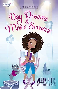 Day Dreams and Movie Screens (Faithgirlz: Lena the Spotlight Series #2)