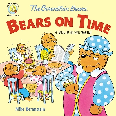 the Berenstain Bears On Time: Solving Lateness Problem!