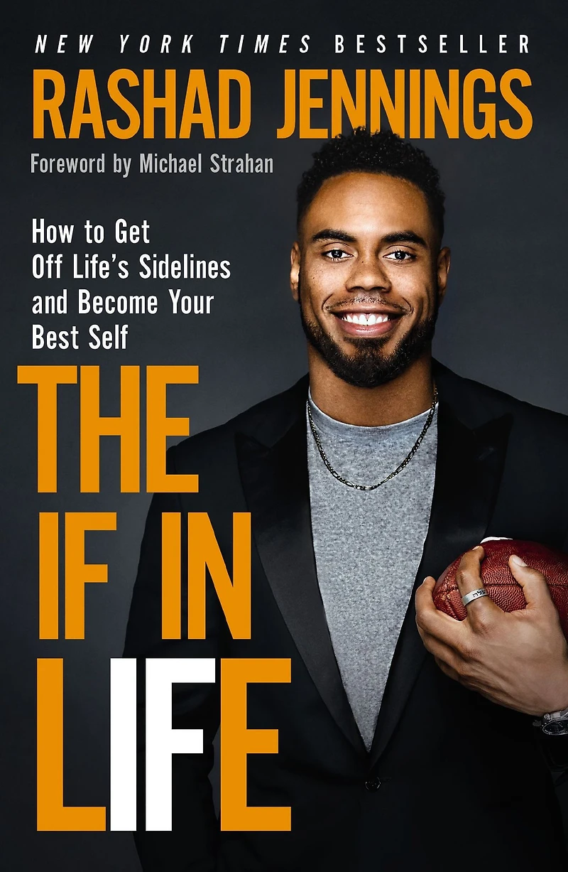 The IF Life: How to Get Off Life's Sidelines and Become Your Best Self