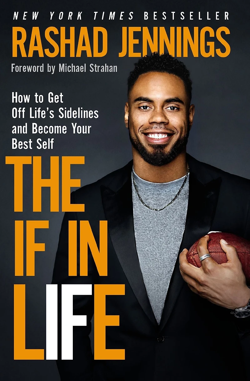 The IF Life: How to Get Off Life's Sidelines and Become Your Best Self