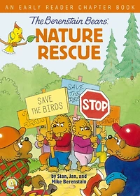 The Berenstain Bears' Nature Rescue: An Early Reader Chapter Book