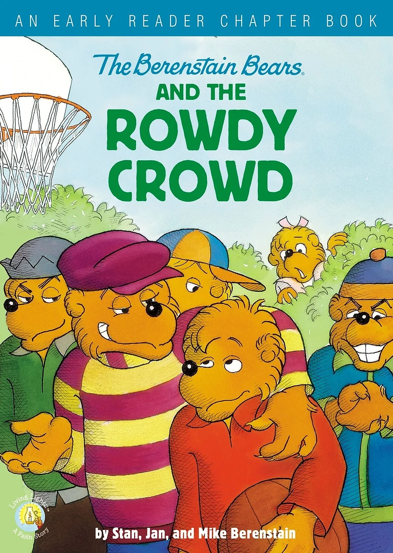 the Berenstain Bears and Rowdy Crowd: An Early Reader Chapter Book