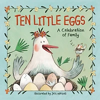 Ten Little Eggs: A Celebration of Family