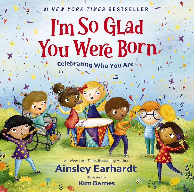 I'm So Glad You Were Born: Celebrating Who Are